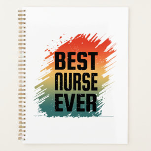 BEST NURSE EVER PLANNER