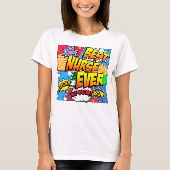 Best Nurse Ever T-shirt by StargazerDesigns at Zazzle