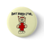 Best Nurse Ever T-shirts and Gifts Pinback Button