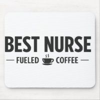 Best Nurse Fueled by Coffee Mouse Pad