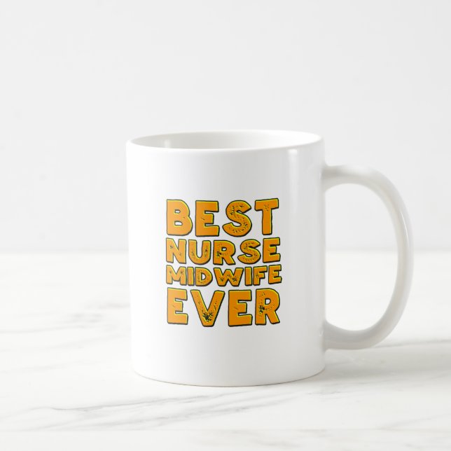 Best nurse midwife ever coffee mug (Right)