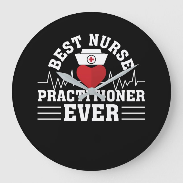 Best Nurse Practitioner Ever Gifts Large Clock (Front)