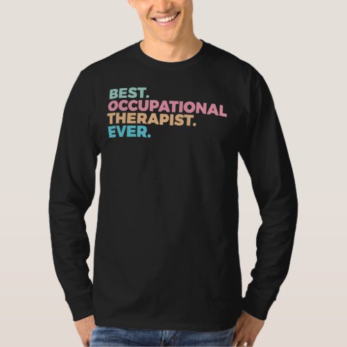 Best Occupational Therapy Therapist Assistant Crew T_Shirt