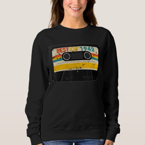 Best Of 1942 81st Birthday Gifts Cassette Tape Vin Sweatshirt