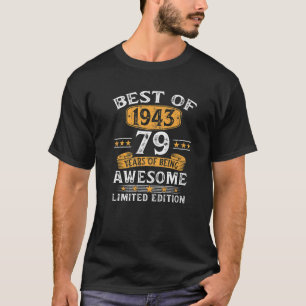 Best Of 1943 79 Years Old Gifts 79Th Birthday Gift T-Shirt