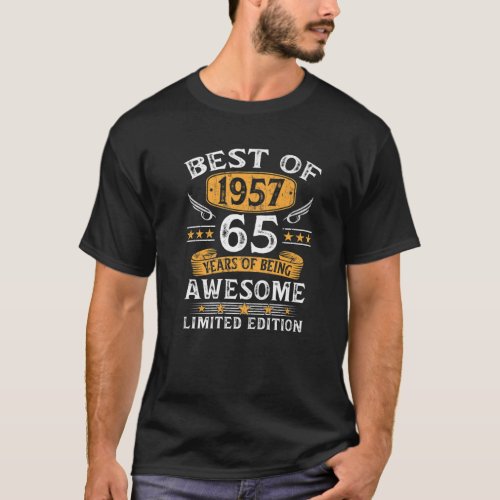 Best Of 1957 65 Years Old Gifts 65Th Birthday Gift T_Shirt