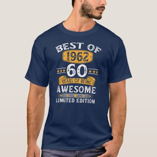 Best Of 1962 60 Years Old Gifts 60th Birthday T_Shirt