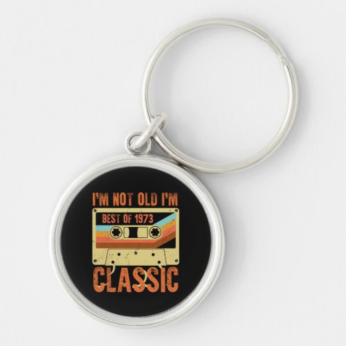 Best of 1973 50 Year Old Gifts Men BDay 50th Birth Keychain