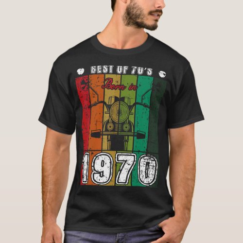 Best Of 70s Born In 1970 Classic Motorcycle Birth T_Shirt