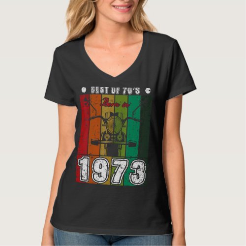 Best Of 70s Born In 1973 Classic Motorcycle Birth T_Shirt
