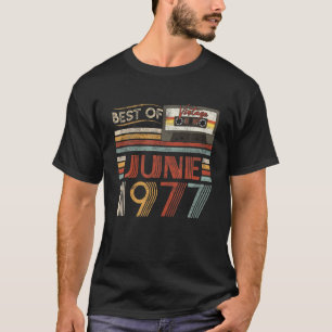Best Of June 1977 Birthday Gifts Vintage 45 Years T-Shirt