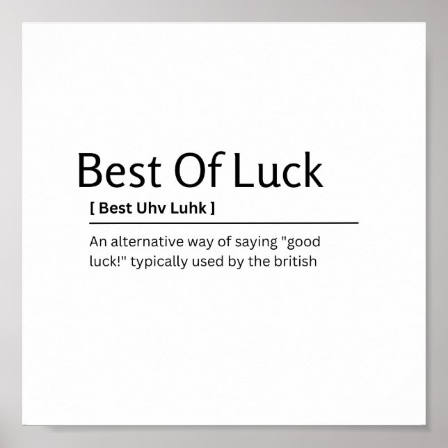 Best Of Luck Dictionary Definition Funny Quote Art Poster (Front)
