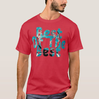 Best Of The Best 1 T-Shirt