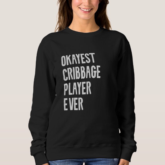 Best Okayest Cribbage Player Ever Crib Quote Tee (Front)