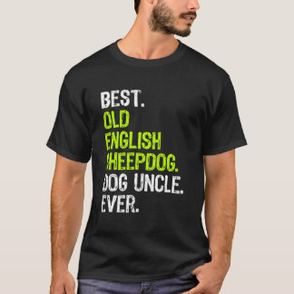 Best Old English Sheepdog Dog Uncle Ever T-Shirt