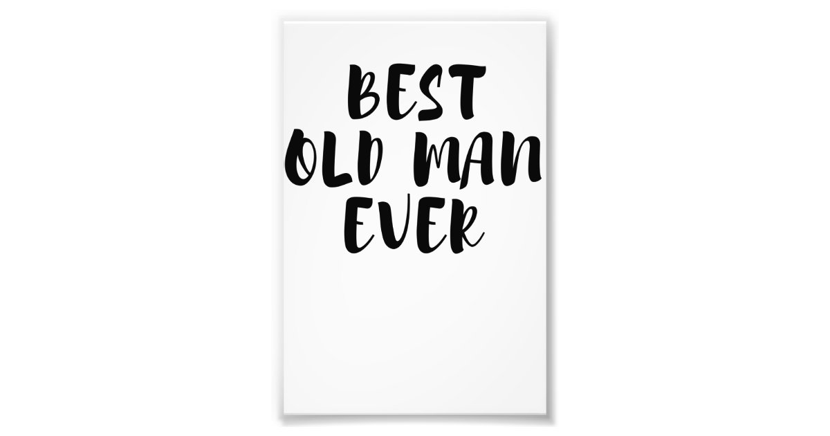 best-old-man-photo-print-zazzle