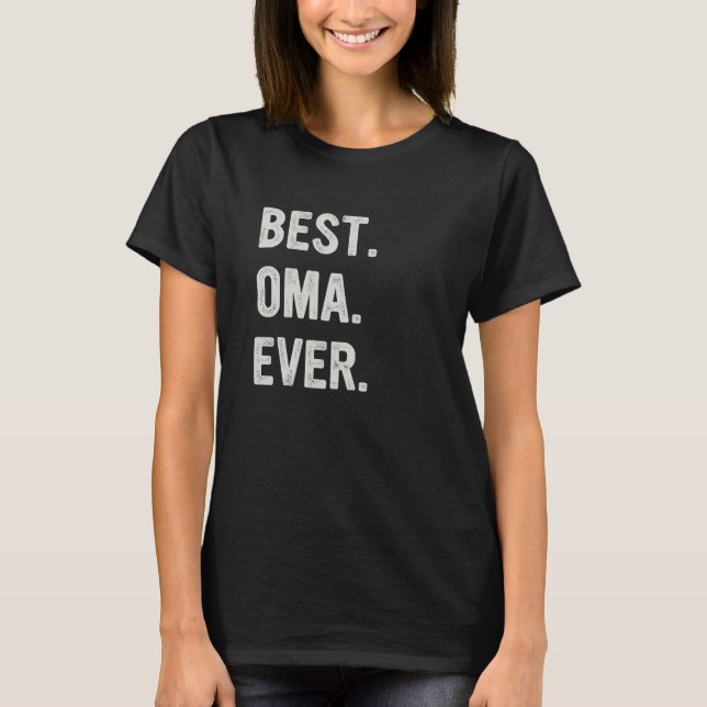 Best Oma Ever Family Grandma T-Shirt (Front)
