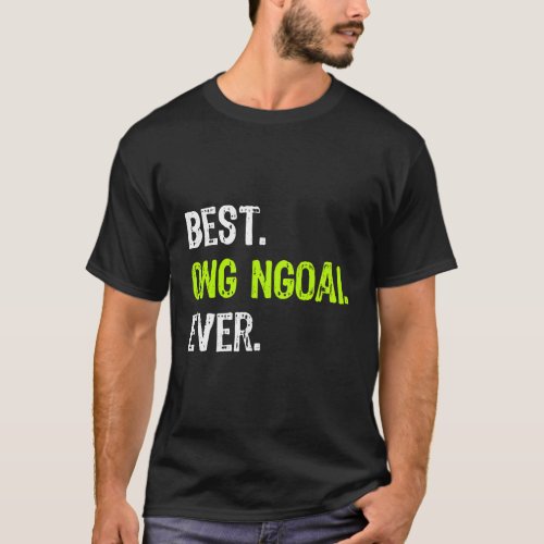Best Ong Ngoai Ever Vietnamese Grandpa T_Shirt