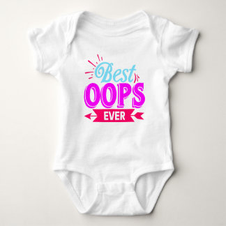 Best oops ever bodysuit