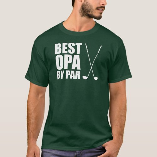 Best Opa By Par German Grandpa Golf T_Shirt