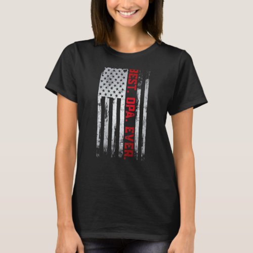Best Opa Ever American Usa Flag Fathers Day Grand T_Shirt