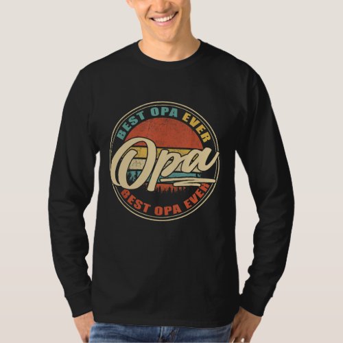 Best Opa Ever Funny Grandpa Gifts Papa Gifts Fathe T_Shirt