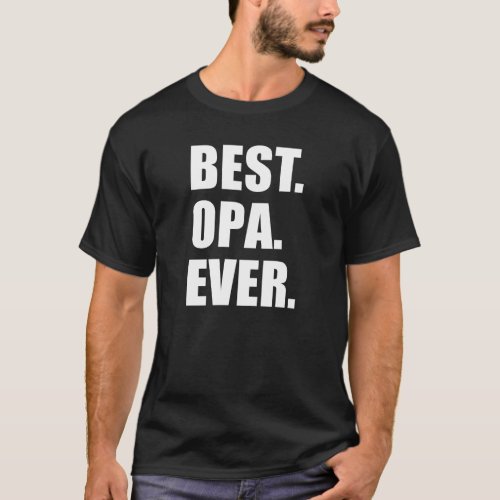 Best Opa Ever German Grandfather ON DARK T_Shirt