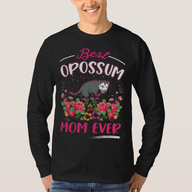 Best Opossum Mom Ever Trash Cat Possum Opossum  1 T-Shirt (Front)