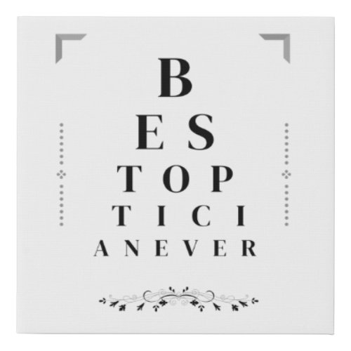 Best optician ever  minimalist design faux canvas print