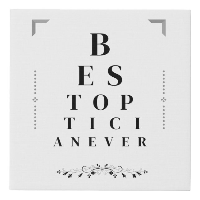 Best optician ever | minimalist design faux canvas print (Front)