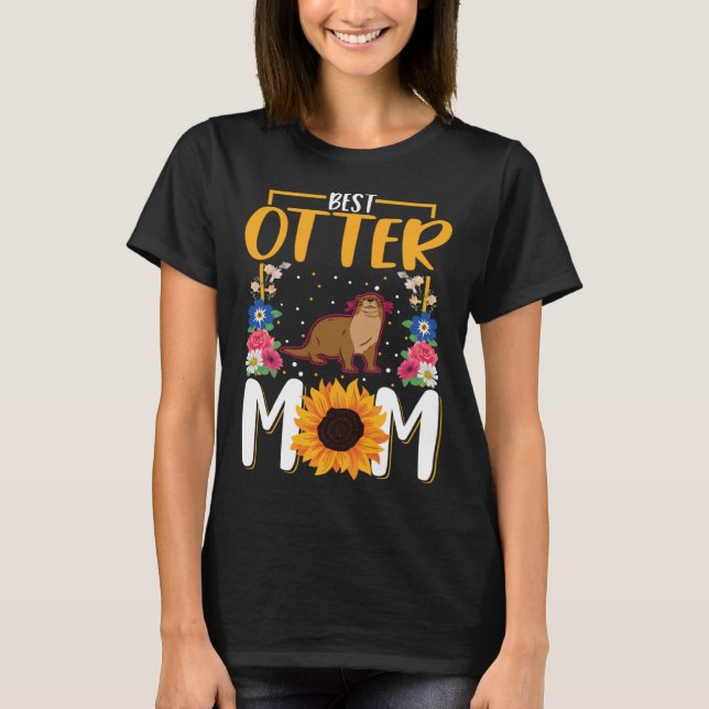 Best Otter Mom Ever  1 T-Shirt (Front)