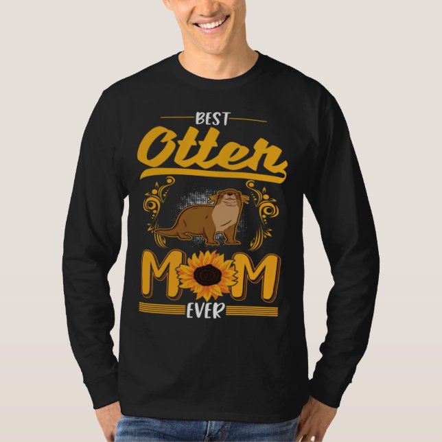 Best Otter Mom Ever T-Shirt (Front)