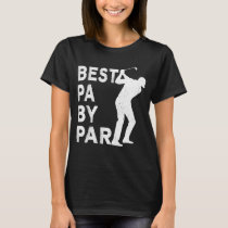 Best Pa By Par Father's Day Golf Gift Grandpa T-Shirt