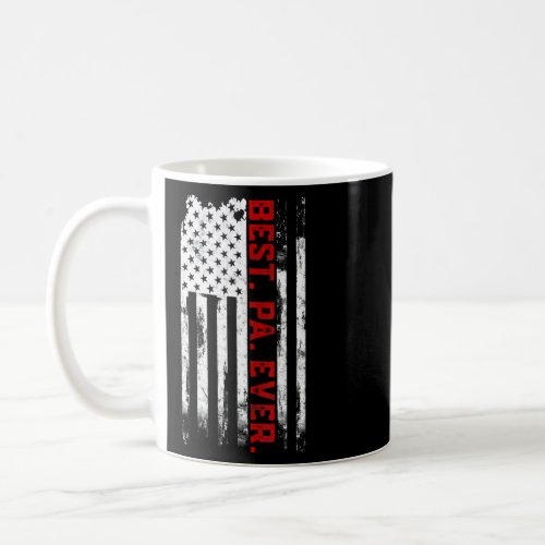 Best Pa Ever American Usa Flag Fathers Day For Gr Coffee Mug