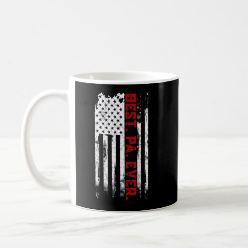 Best Pa Ever American Usa Flag Fathers Day For Gr Coffee Mug