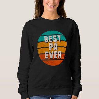 Best Pa Ever Retro Vintage Cool  Family Sweatshirt