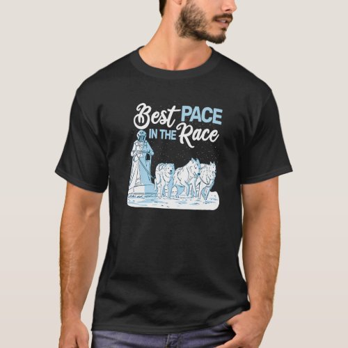 Best Pace in the Race sled dog racing mushing husk T_Shirt