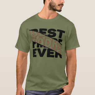 BEST PADRE EVER. T-Shirt