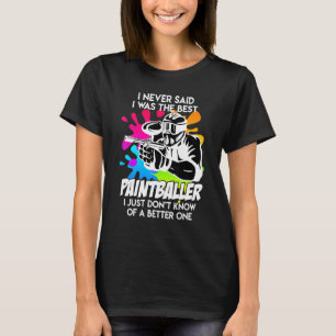 Best Paintballer Paintball Player Paintball T-Shirt