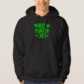 Best Painter Ever 2 Hoodie