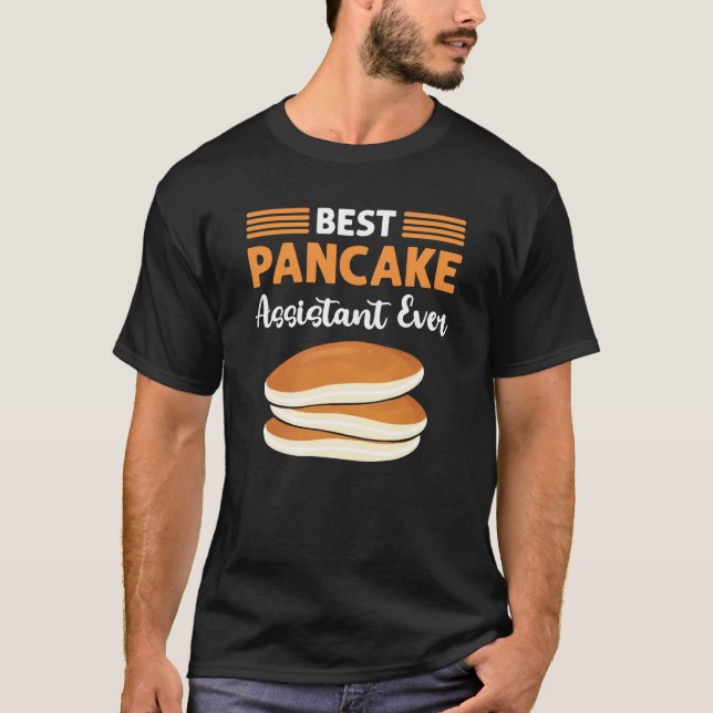 Best Pancake Assistant Ever Flapjack Pancake Maker T-Shirt (Front)