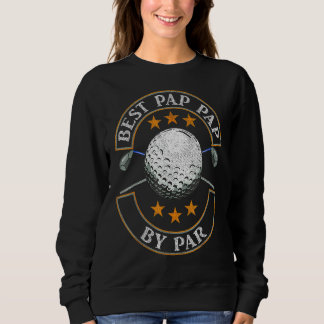 Best Pap Pap By Par Golf Sports Fathers Day Sweatshirt
