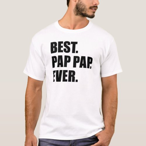 Best Pap Pap Ever T_Shirt