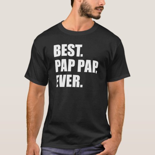 Best Pap Pap Ever T_Shirt