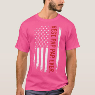 Best pap pap ever with us american  for fathers da T-Shirt