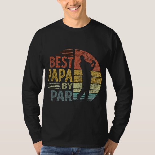 Best Papa By Par Fathers Day Golf Gift Grandpa T_Shirt