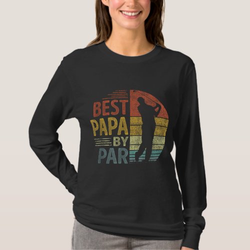 Best Papa By Par Fathers Day Golf Gift Grandpa T_Shirt