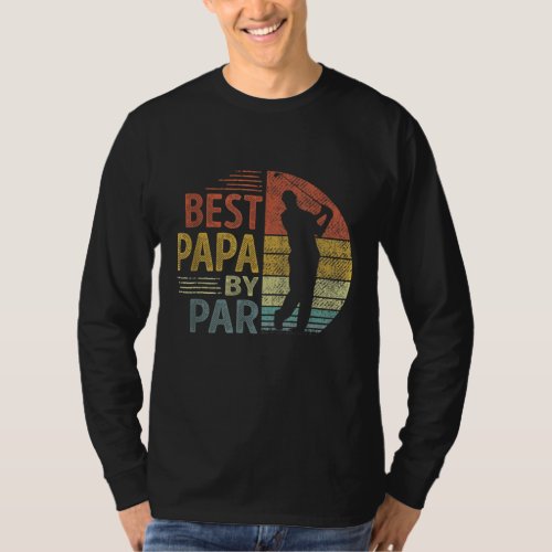 Best Papa By Par Fathers Day Golf Gift Grandpa T_Shirt