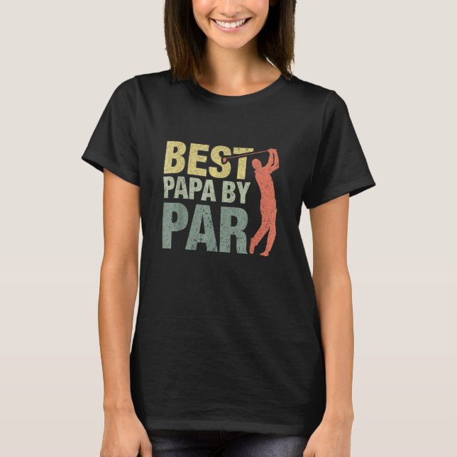 Best Papa By Par Fathers Day Golf Grandpa T-Shirt (Front)