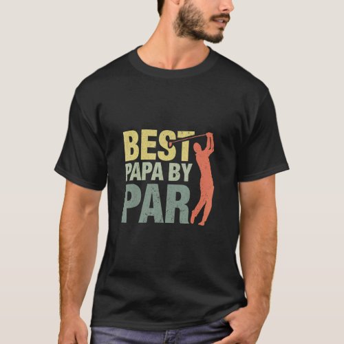 Best Papa By Par Fathers Day Golf   Grandpa  T_Shirt